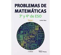 Problemas de Matemáticas 3º y 4º de ESO: Tomo I (2ª ED)