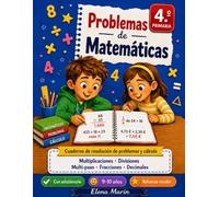 Problemas de Matemáticas 4.º Primaria: Resolución de problemas multi-paso · Sumas, restas, multiplicaciones, divisiones, fracciones y decimales · Con ... años (Problemas de Matemáticas Elena Marín)