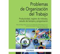 Problemas De Organizacion Del Trabajo: Productividad Estudios De Tiemp