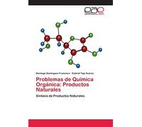 Problemas de Química Orgánica: Productos Naturales: Síntesis de Productos Naturales.