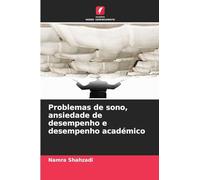 Problemas de sono, ansiedade de desempenho e desempenho académico
