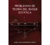 Problemas de Teoría del Buque. Estática | José Iván Martínez García