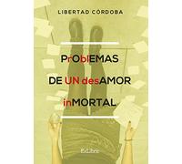 Problemas de un desamor inmortal (FONDO)
