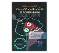 Problemas del campo curricular en América Latina : una aproximación comparativa / Mario Díaz Villa, compilador.