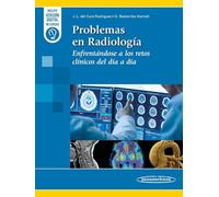 Problemas en Radiología: Enfrentándose a los retos clínicos del día a día