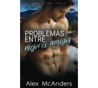 Problemas entre mejores amigos: Nerd/deportista MM Romance deportivo: 3 (Snow Tip Falls)