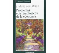 Problemas epistemológicos de la economía (Biblioteca Austriaca)