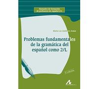 Problemas fundamentales de la gramática del español como 2/L (Manuales de formación de profesores de español 2/L)