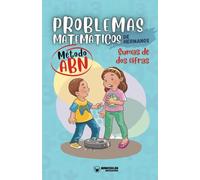 Problemas matemáticos de hermanos. Método ABN. Sumas de dos cifras