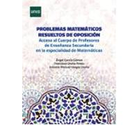Problemas Matemáticos Resueltos De Oposición. Acceso Al Cuerpo De Prof