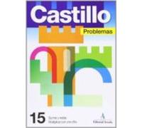 Castillo Problemas nº15 - Sumar y restar. Multiplicar por una cifra. (C.MATEMATICAS PRIMARIA)