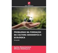 Problemas Na Formação Da Cultura Geográfica E Ecológica: Monografia
