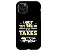 Problemas, Pero los impuestos no Son uno de Ellos Contador preparador de impuestos Carcasa para iPhone 11 Pro