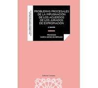 Problemas procesales de la impugnación de los acuerdos de los jurados de expropiación (DERECHO ADMINISTRATIVO PRACTICO)
