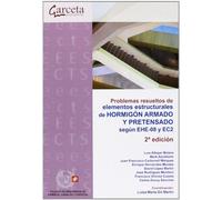 Problemas resueltos de elementos estructurales de hormigón armado y pretensado. 2ª edición (SIN COLECCION)