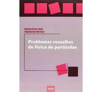 Problemas Resueltos De Física De Partículas