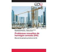 Problemas resueltos de hormigón armado (HA): Manual de ejemplos prácticos de HA