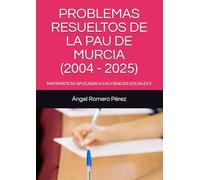 PROBLEMAS RESUELTOS DE LA EBAU DE MURCIA: MATEMÁTICAS APLICADAS A LAS CIENCIAS SOCIALES II