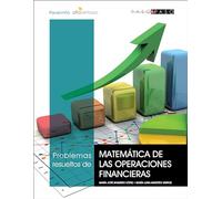 Problemas Resueltos De Matematica De Las Operaciones Financieras