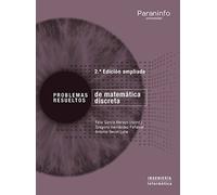Problemas Resueltos De Matematica Discreta (2ª Ed. Ampliada)