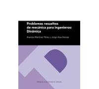 Problemas resueltos de Mecánica para ingenieros: Dinámica