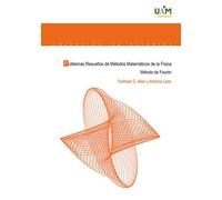 Problemas Resueltos de métodos Matématicos De La Fisica. Métodos De Fourier: 189 (Colección de Estudios)