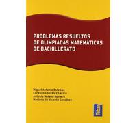 Problemas resueltos de olimpiadas de matemáticas de bachillerato - 9788473602655