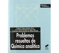 Problemas resueltos de química analítica: 10 (Biblioteca de químicas)