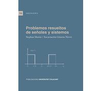 Problemas resueltos de señales y sistemas (Textos docentes)
