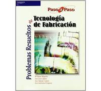 Problemas resueltos de tecnología de fabricación (Ingeniería)