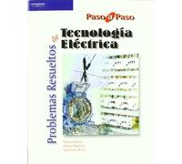 Problemas resueltos de tecnología eléctrica (Electricidad y Electrónica)