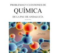 Problemas y cuestiones de Química de la PAU de Andalucía: 8ª edición. Curso 2024-2025 (Libros de Selectividad)