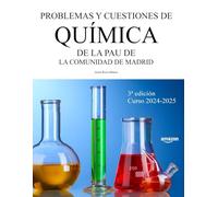 Problemas y cuestiones de Química de la PAU de la Comunidad de Madrid: Tercera edición. Curso 2024-2025 (Libros de Selectividad)