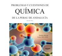 Problemas y cuestiones de Química de la PEBAU de Andalucía: Quinta edición. Curso 2021-2022 (Libros de Selectividad)