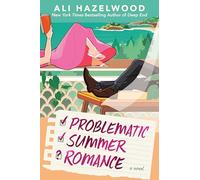 Problematic Summer Romance (Not in Love, 2)