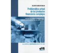 Problemática actual de los productos financieros complejos. Especial referencia a la nulidad por incumplimiento contractual del empresario