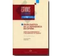Problematica De La Dependencia En España: Aspectos Demograficos Y Del
