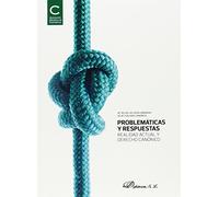 Problemáticas y respuestas. Realidad actual y derecho canónico (SIN COLECCION)