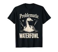 Problemático Aves Acuáticas Divertido Ganso Caos Humor Camiseta