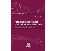 Problemático Não-Lugar do Fazer Poético de Cecília Meireles: Os temas musicais em relação ao contexto social