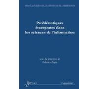 Problématiques Émergentes Dans Les Sciences De Linformation (ebook)
