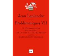 Problématiques: Tome 7, Le fourvoiement biologisant de la sexualité chez Freud suivi de Biologisme et biologie