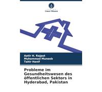 Probleme im Gesundheitswesen des öffentlichen Sektors in Hyderabad, Pakistan