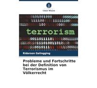 Probleme und Fortschritte bei der Definition von Terrorismus im Völkerrecht