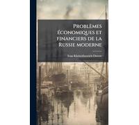 Problèmes Ã(c)conomiques et financiers de la Russie moderne
