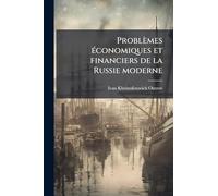 Problèmes Ã(c)conomiques et financiers de la Russie moderne