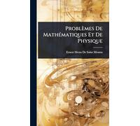 Problèmes De MathÃ(c)matiques Et De Physique