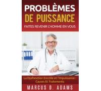 Problèmes De Puissance : Faites Revenir Lhomme En Vous (ebook)