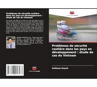 Problèmes de sécurité routière dans les pays en développement : étude de cas du Vietnam