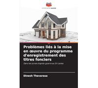 Problèmes liés à la mise en ¿uvre du programme d'enregistrement des titres fonciers: Dans les zones d'après-guerre au Sri Lanka